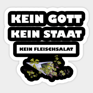 Kein Gott. Kein Staat. Kein Fleischsalat. Sticker